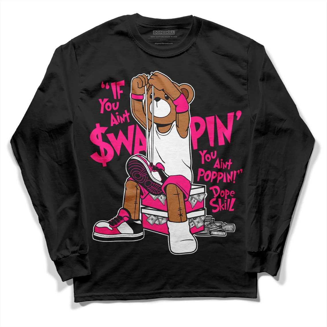 Jordan 1 Low GS “Fierce Pink” Dopeskill Long Sleeve T-Shirt If You Aint Graphic Streetwear - Black