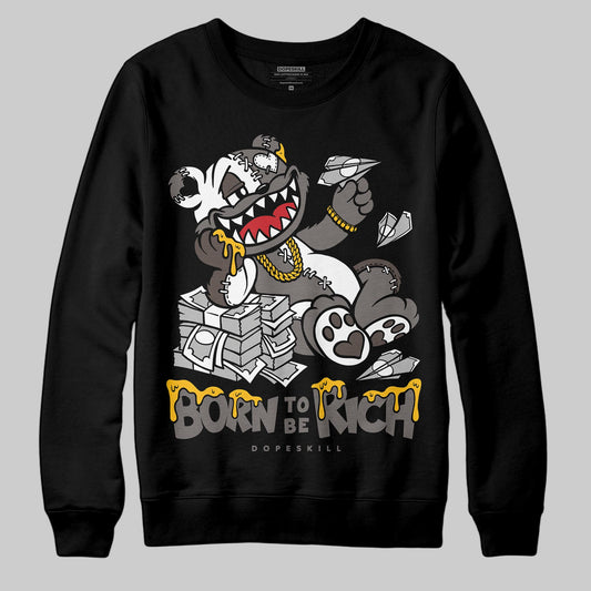 Jordan 4 Retro Cave Stone DopeSkill Sweatshirt Born To Be Rich Graphic Streetwear - Black
