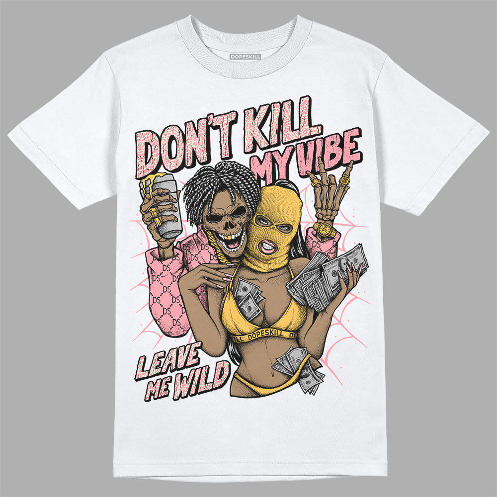 Jordan 3 GS “Red Stardust” DopeSkill T-Shirt Don't Kill My Vibe Graphic Streetwear - White