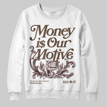 A Ma Maniére x Air Jordan 4 “Dark Mocha” DopeSkill Sweatshirt Money Is Our Motive Typo Graphic Streetwear - White