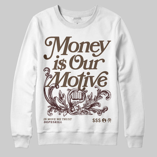 A Ma Maniére x Air Jordan 4 “Dark Mocha” DopeSkill Sweatshirt Money Is Our Motive Typo Graphic Streetwear - White