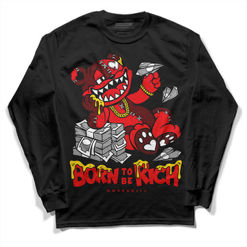 Jordan 4 Red Thunder DopeSkill Long Sleeve T-Shirt Born To Be Rich Graphic Streetwear - Black