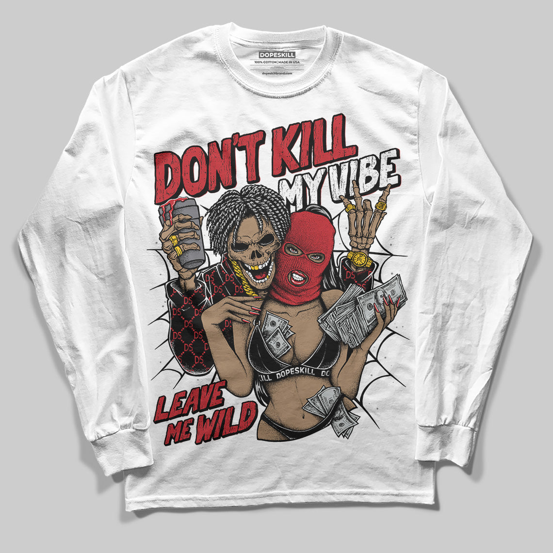 Jordan 11 Retro Low Bred (2025) DopeSkill Long Sleeve T-Shirt Don't Kill My Vibe Graphic Streetwear - White