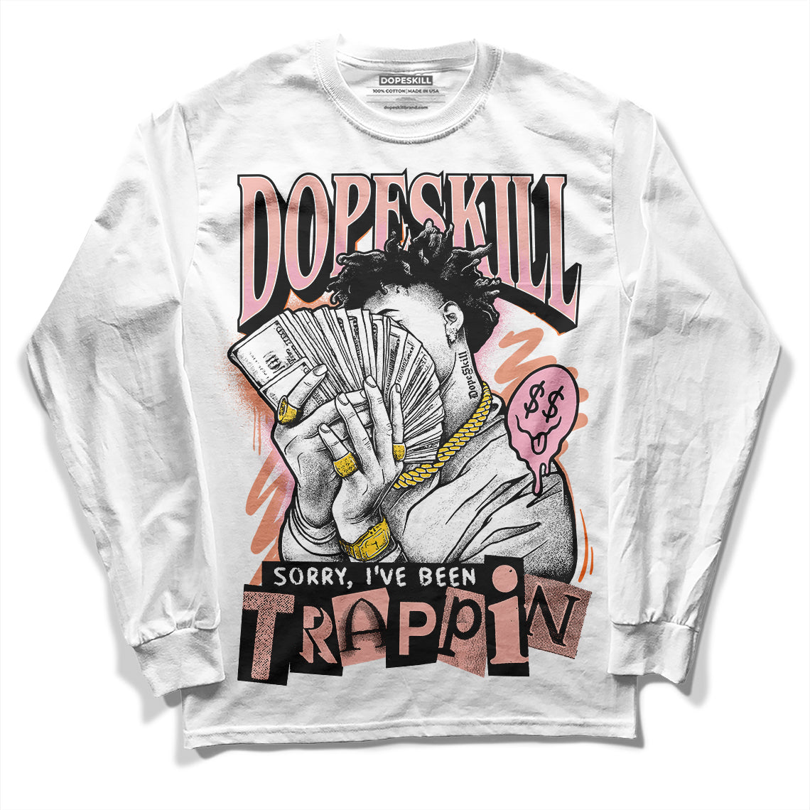 Jordan 11 Low “Legend Pink” DopeSkill Long Sleeve T-Shirt Sorry I've Been Trappin Graphic Streetwear - White 