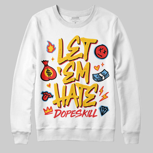 Yellow Sneakers DopeSkill Sweatshirt Let 'em Hate Graphic Streetwear - White