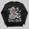 Air Max 95 OG “Pink Foam” DopeSkill Long Sleeve T-Shirt Born To Be Rich Graphic Streetwear - Black