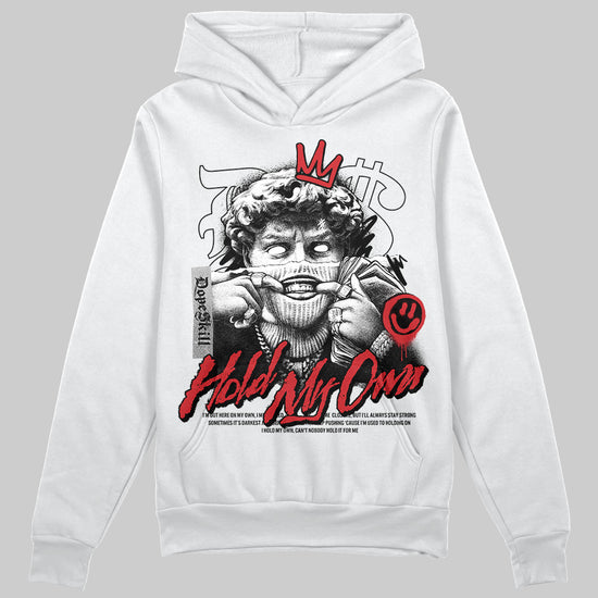 Jordan 3 OG “Black Cement” DopeSkill Hoodie Sweatshirt New Hold My Own Graphic Streetwear - White