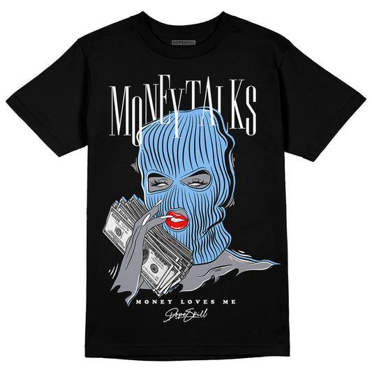 Jordan 9 Powder Blue DopeSkill T-Shirt Money Talks Graphic Streetwear - Black