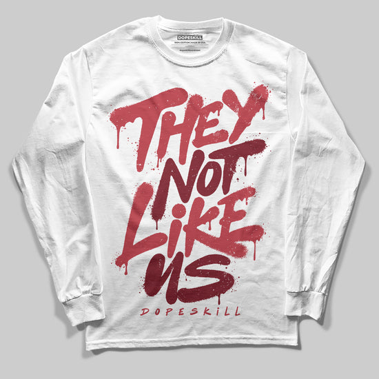 Jordan 4 “Sierra Red" DopeSkill Long Sleeve T-Shirt They Not Like Us Graphic Streetwear - White