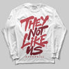 Jordan 4 “Sierra Red" DopeSkill Long Sleeve T-Shirt They Not Like Us Graphic Streetwear - White