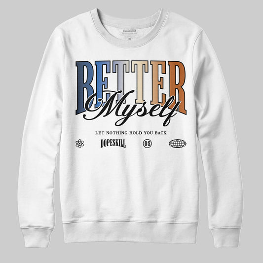 Jordan 17 Retro Low SP Infinite Archives DopeSkill Sweatshirt Better Myself Graphic Streetwear - White