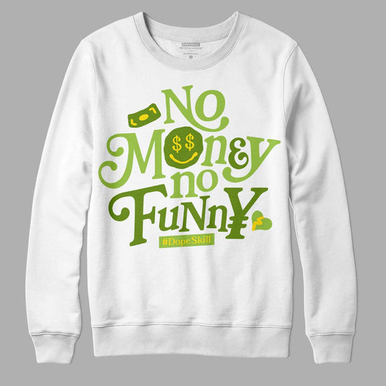 Dunk Low 'Chlorophyll' DopeSkill Sweatshirt No Money No Funny Graphic Streetwear - White