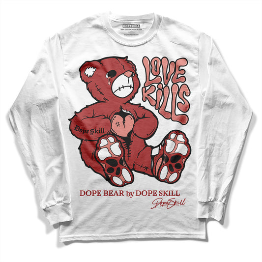 Jordan 13 “Dune Red” DopeSkill Long Sleeve T-Shirt Love Kills Graphic Streetwear - White