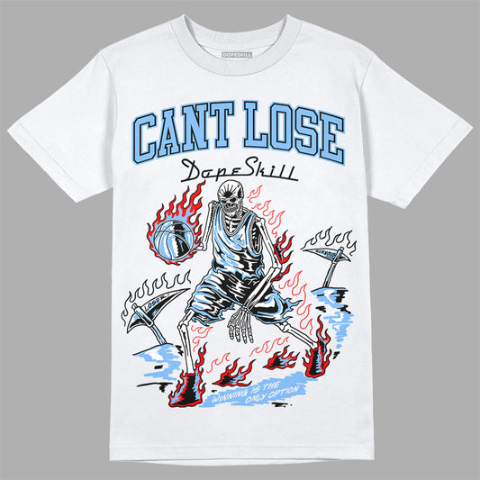 Jordan 9 Powder Blue DopeSkill T-Shirt Cant Lose Graphic Streetwear - White