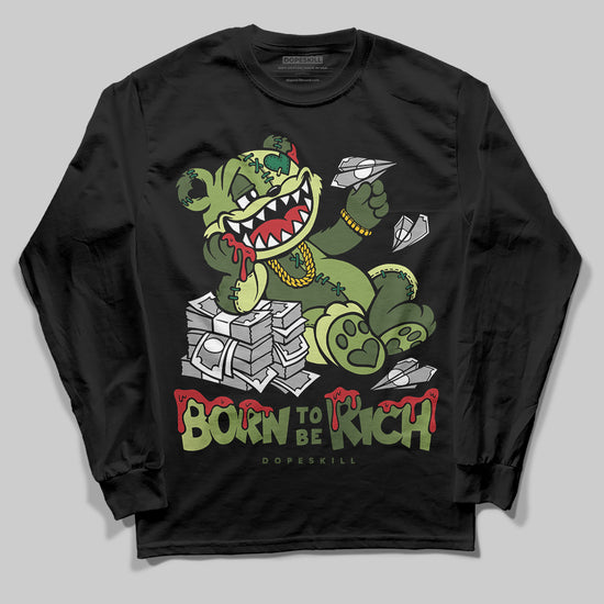 Foamposite Pro 'Pine Green' DopeSkill Long Sleeve T-Shirt Born To Be Rich Graphic Streetwear - Black