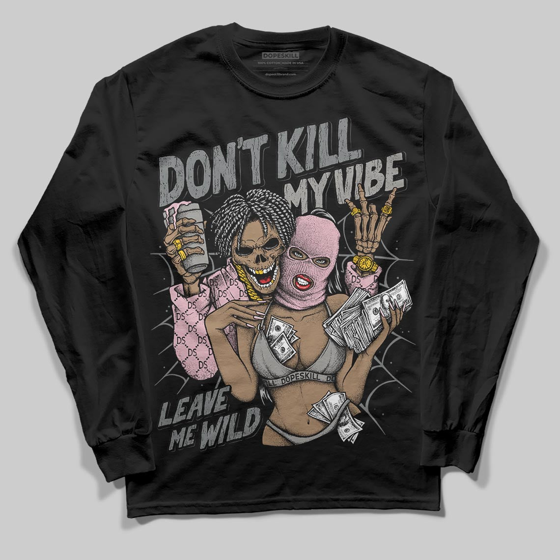 Air Max 95 OG “Pink Foam” DopeSkill Long Sleeve T-Shirt Don't Kill My Vibe Graphic Streetwear - Black