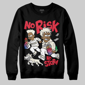Jordan 11 Retro 285 Atlanta DopeSkill Sweatshirt No Risk No Story Graphic Streetwear - Black