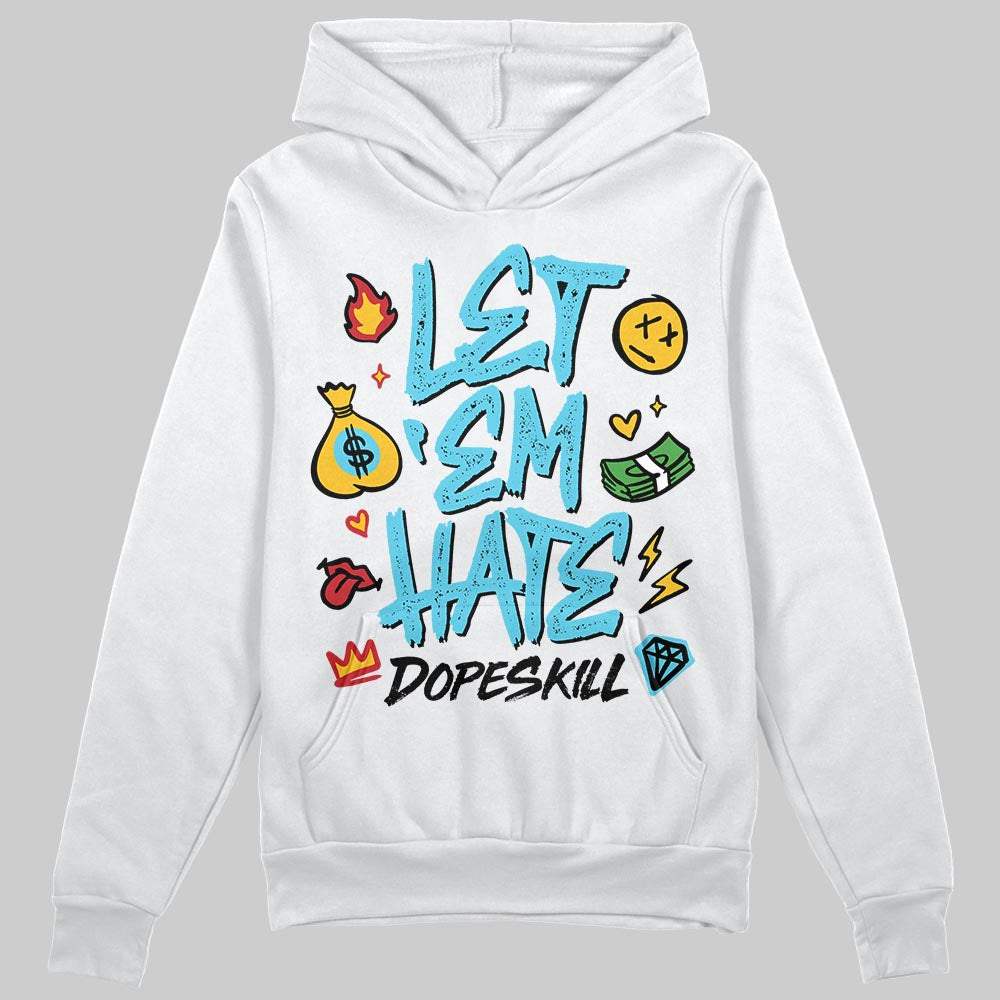 Jordan 11 Retro Gamma Blue (2025) DopeSkill Hoodie Sweatshirt Let 'em Hate Graphic Streetwear - White
