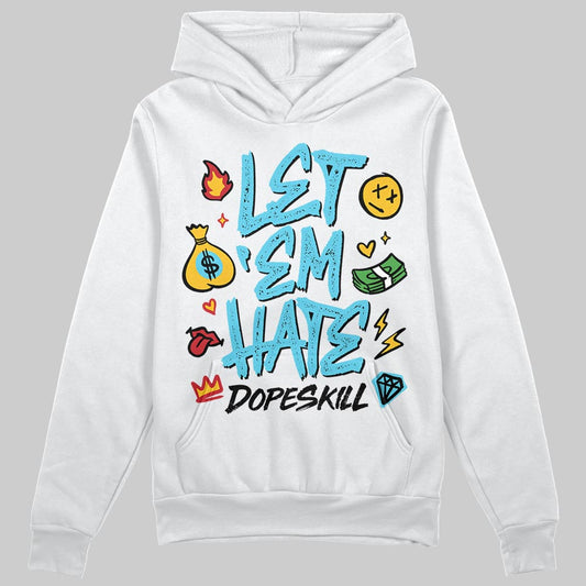 Jordan 11 Retro Gamma Blue (2025) DopeSkill Hoodie Sweatshirt Let 'em Hate Graphic Streetwear - White
