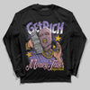 Jordan 11 "Mojave" DopeSkill Long Sleeve T-Shirt Get Rich Graphic Streetwear - Black