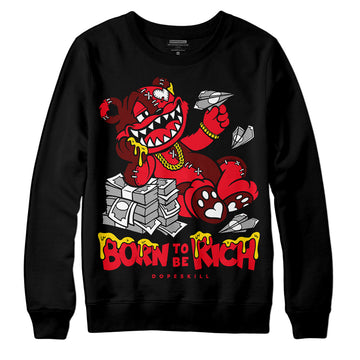 Jordan 4 Red Thunder DopeSkill Sweatshirt Born To Be Rich Graphic Streetwear - Black