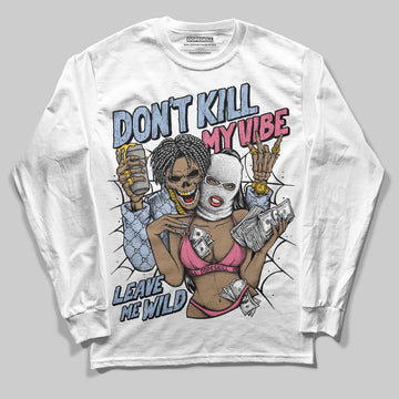Jordan 3 GS “Cobalt Bliss” DopeSkill Long Sleeve T-Shirt Don't Kill My Vibe Graphic Streetwear - White