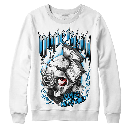 Jordan 4 Retro Military Blue DopeSkill Sweatshirt Money On My Mind Graphic Streetwear - White