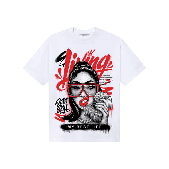 Black and White Sneakers DopeSkill T-Shirt Living My Best Life Graphic Streetwear - White 