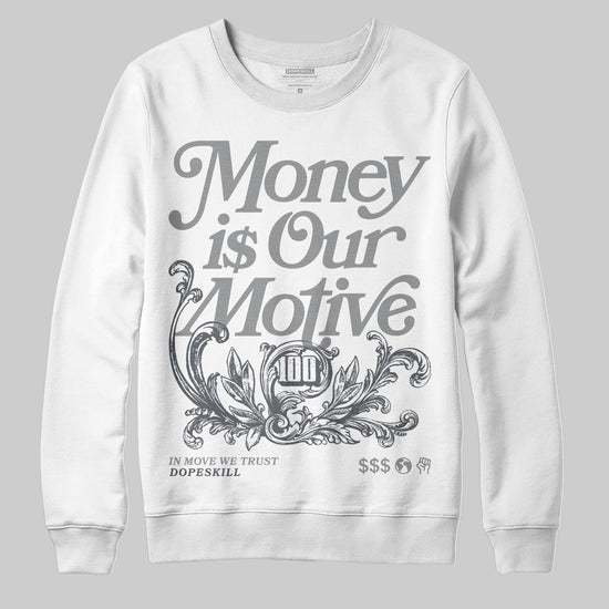 Jordan 5 Retro Wolf Grey (2026) DopeSkill Sweatshirt Money Is Our Motive Typo Graphic Streetwear - White 