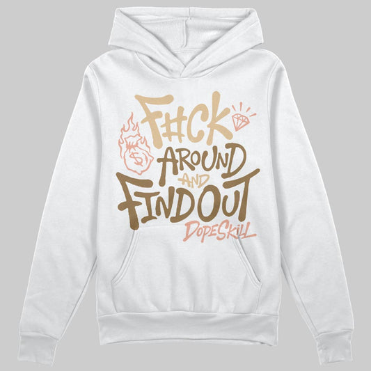 TAN Sneakers DopeSkill Hoodie Sweatshirt F#ck Around And Find Out Graphic Streetwear - White