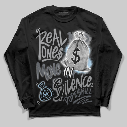 Wolf Grey 5s DopeSkill Long Sleeve T-Shirt Real Ones Move In Silence Graphic