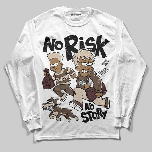 A Ma Maniére x Air Jordan 4 “Dark Mocha” DopeSkill Long Sleeve T-Shirt No Risk No Story Graphic Streetwear - White