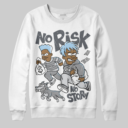 Jordan 5 Retro Wolf Grey (2026) DopeSkill Sweatshirt No Risk No Story Graphic Streetwear - White