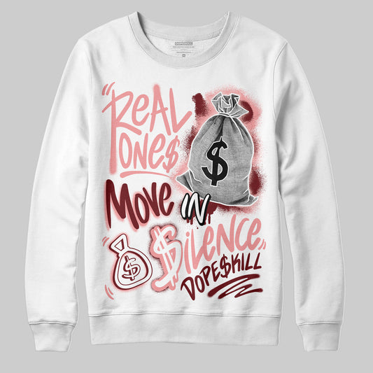 Jordan 3 Retro Valentine's Day Treat Yourself (2025) DopeSkill Sweatshirt Real Ones Move In Silence Graphic Streetwear - White