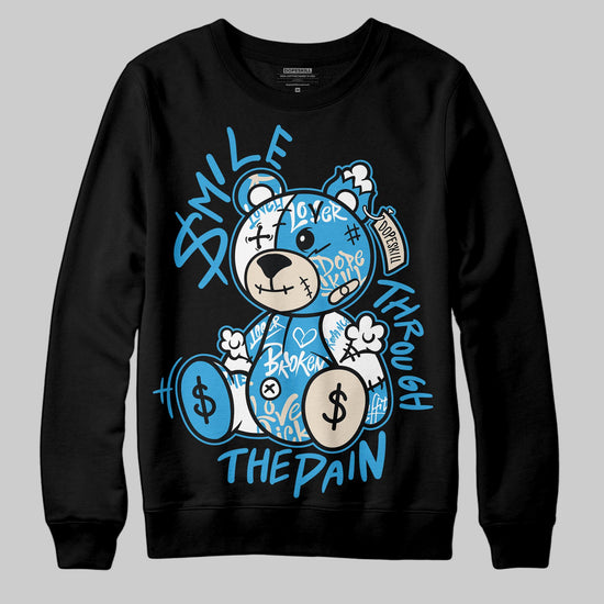 Jordan 1 High OG “UNC” Reimagined DopeSkill Sweatshirt Smile Through The Pain Graphic Streetwear - Black