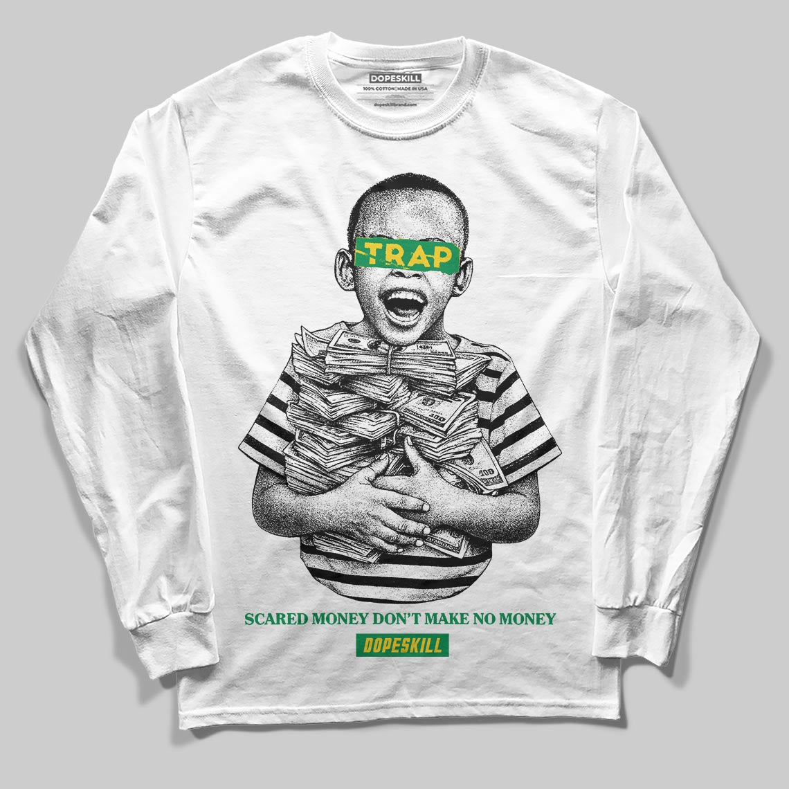 Green Sneakers DopeSkill Long Sleeve T-Shirt Scared Money Don't Make No Money Graphic Streetwear - White