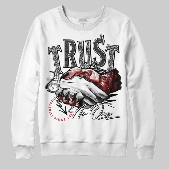 Jordan 3 OG “Black Cement” DopeSkill Sweatshirt Trust No One Graphic Streetwear - White