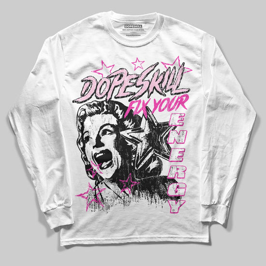 Pink Sneakers DopeSkill Long Sleeve T-Shirt Fix Your Energy Graphic Streetwear - WHite