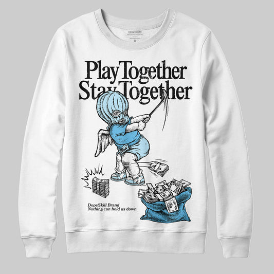 Jordan 11 Retro Legend Blue DopeSkill Sweatshirt Play together, Stay together Graphic Streetwear - White