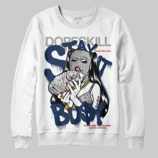 Jordan 4 SB “Summit White/Navy” DopeSkill Sweatshirt Stay It Busy Graphic Streetwear - White