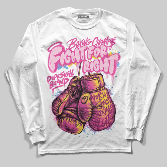 Pink Sneakers DopeSkill Long Sleeve T-Shirt Fight For Right Graphic Streetwear - White