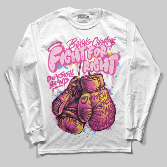 Pink Sneakers DopeSkill Long Sleeve T-Shirt Fight For Right Graphic Streetwear - White
