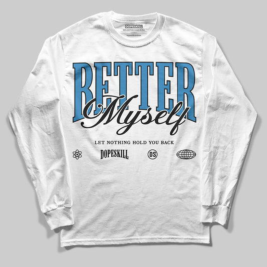 Jordan 3 Retro OG Rare Air DopeSkill Long Sleeve T-Shirt Better Myself Graphic Streetwear - White