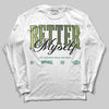 Foamposite Pro 'Pine Green' DopeSkill Long Sleeve T-Shirt Better Myself Graphic Streetwear - White
