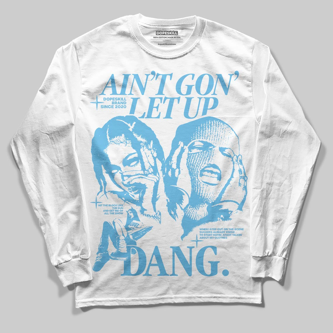 Jordan 11 Retro Legend Blue DopeSkill Long Sleeve T-Shirt Ain't Gon' Let Up Graphic Streetwear - White