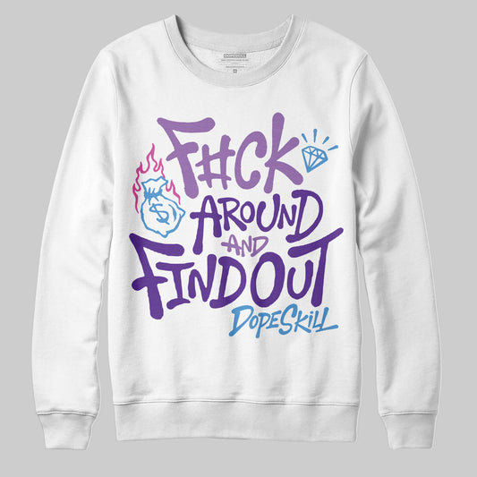 PURPLE Sneakers DopeSkill Sweatshirt F#ck Around And Find Out Graphic Streetwear - White