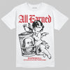 Jordan 11 Retro Low Bred (2025) DopeSkill T-Shirt All Earned Graphic Streetwear - White