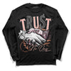 Jordan 11 Low “Legend Pink” DopeSkill Long Sleeve T-Shirt Trust No One Graphic Streetwear - Black