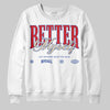 Jordan 3 “Seoul 2.0” DopeSkill Sweatshirt Better Myself Graphic Streetwear - White