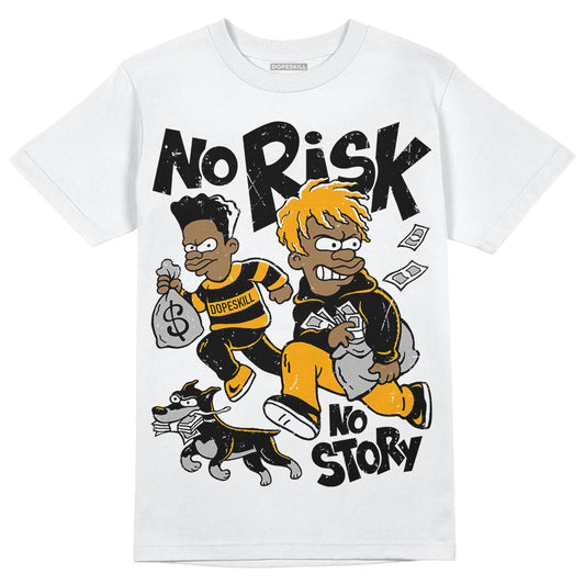 Jordan 12 Retro Black Taxi DopeSkill T-Shirt No Risk No Story Graphic Streetwear - White